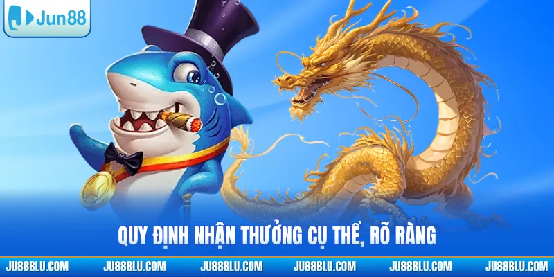 Quy định nhận thưởng cụ thể, rõ ràng