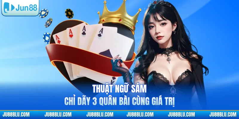 Thuật ngữ sám chỉ dãy 3 quân bài cùng giá trị